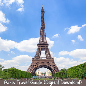 Paris Travel Guide – Digital Excel Itinerary | Best Things To Do, Food, Hotels & More